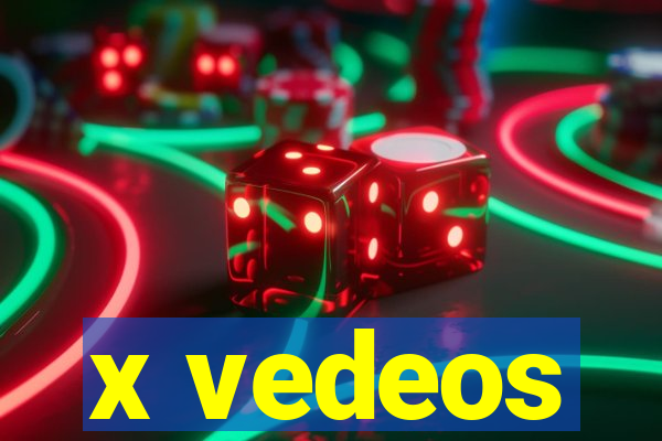 x vedeos